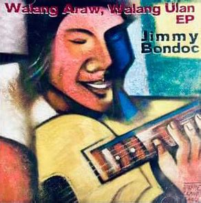 jimmy bondoc walang araw walang ulan songs